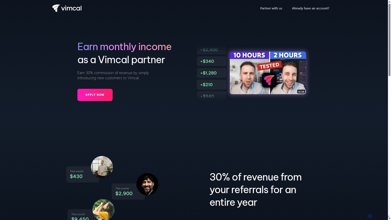 30% of revenue from your referrals for an entire year for Vimcal